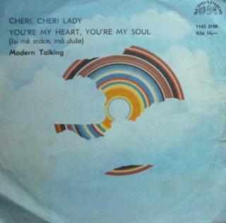 Modern Talking - Cheri, Cheri Lady / You're My Heart, You're My Soul = Jsi Mé Srdce, Má Duše - SP / Vinyl (SP: Modern Talking - Cheri, Cheri Lady / You're My Heart, You're My Soul = Jsi Mé Srdce, Má Duše)