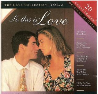 Various - So This Is Love, The Love Collection Vol. 3 - CD (CD: Various - So This Is Love, The Love Collection Vol. 3)