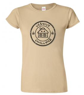 Dámské tričko pro chalupáře - Vášnivý chalupář Barva: Béžová (51), Velikost: L
